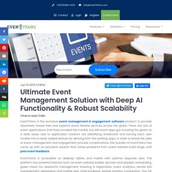 Ultimate Event Management Solution with Deep AI Functionality & Robust Scalability