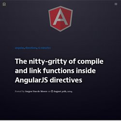 The nitty-gritty of compile and link functions inside AngularJS directives