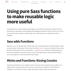 Using pure Sass functions to make reusable logic more useful