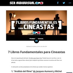 7 Libros Fundamentales para Cineastas – Ser Audiovisual