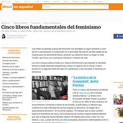 Cinco ensayos fundamentales del feminismo para reflexionar sobre la construcción de la feminidad