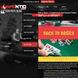 Back to Basics: 3 Fundamentals that Everyone Forgets about Teen Patti Card Game - Download Teen Patti Game & Enjoy 3D Teen Patti Game Online - gamentio