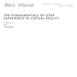 The Fundamentals of User Experience in Virtual Reality — Block Interval