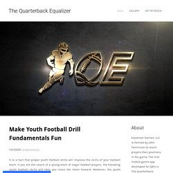 Make Youth Football Drill Fundamentals Fun - The Quarterback Equalizer