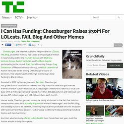 I Can Has Funding: Cheezburger Raises $30M For LOLcats, FAIL Blog And Other Memes