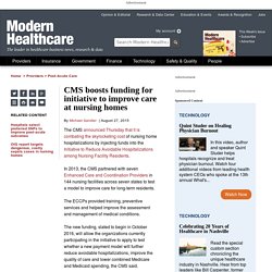 CMS boosts funding for initiative to improve care at nursing homes