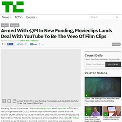 Armed With $7M In New Funding, Movieclips Lands Deal With YouTube To Be The Vevo Of Film Clips