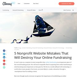 5 Nonprofit Website Mistakes That Will Destroy Your Online Fundraising