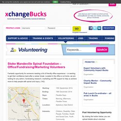 Stoke Mandeville Spinal Foundation – Office/Fundraising/Marketing Volunteers - xchangeBucks