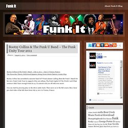 Bootsy Collins & The Funk U Band – The Funk Unity Tour 2011
