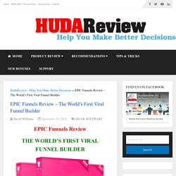 EPIC Funnels Review - The World's First Viral Funnel Builder