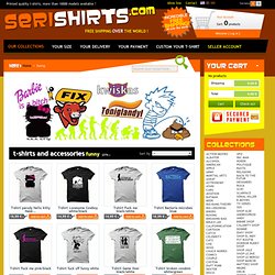 Enfilez des tee tshirts, shirts, funny et plein d’humour de Serishirts (2) - Serishirts