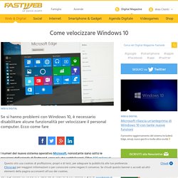 Le 9 funzionalità da disattivare in Windows 10