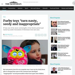 Furby toys ‘turn nasty, seedy and inappropriate’