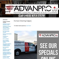 Furnace Cleaning Calgary - AdvanPro - Furnace repairs