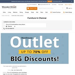 Furniture Store in Chennai With Off Upto 70% : Wooden Street