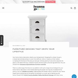 FURNITURE DESIGNS THAT GRIPS YOUR LIFESTYLE – I Wanna Go Home