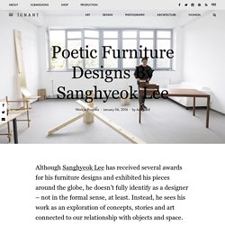 Poetic Furniture Designs By Sanghyeok Lee – iGNANT.de