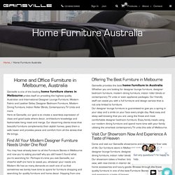 Designer Home Furniture in Melbourne, Australia