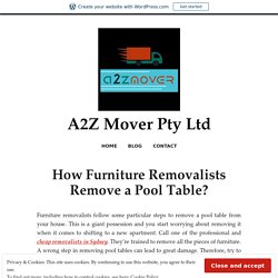 How Furniture Removalists Remove a Pool Table? – A2Z Mover Pty Ltd