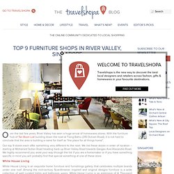Top 9 furniture shops in River Valley, Singapore
