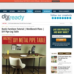 DIY Pipe Leg Table - DIY Projects & Creative Crafts – How To Make Everything Homemade