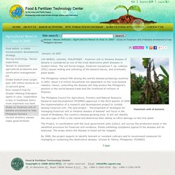 FOOD AND FERTILIZER TECHNOLOGY CENTER FOR THE ASIAN AND PACIFIC REGION 10/01/07 Study on Fusarium wilt of banana envisioned to help Philippine farmers