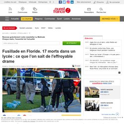 Fusillade en Floride. 17 morts dans un lycée : ce que l’on sait de l'effroyable drame