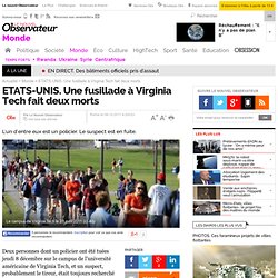 ETATS-UNIS. Une fusillade à Virginia Tech fait deux morts - Monde