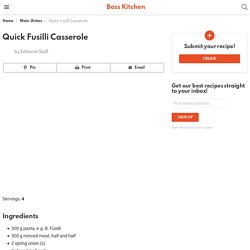 Quick Fusilli Casserole - Boss Kitchen