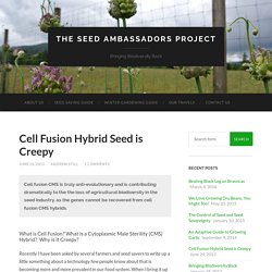 Cell Fusion Hybrid Seed is Creepy - The Seed Ambassadors Project