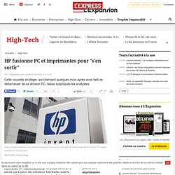 HP fusionne PC et imprimantes pour "s'en sortir"