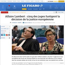 Affaire Lambert : cinq des juges fustigent la décision de la justice européenne