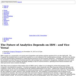 The Future of Analytics Depends on IBM - and Vice Versa!