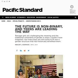 The Future Is Non-Binary, and Teens Are Leading the Way