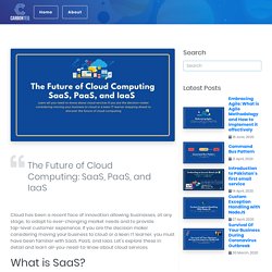 The Future of Cloud Computing: SaaS, PaaS, and IaaS