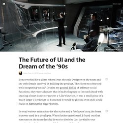 The Future of UI and the Dream of the ‘90s — UX/UI human interfaces