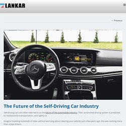 The Future of the Self-Driving Car Industry - Lankar.com