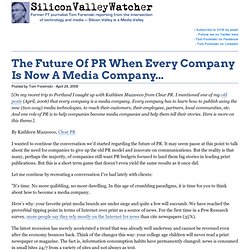 The Future Of PR When Every Company Is Now A Media Company... -