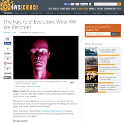 The Future of Evolution: What Will We Become?