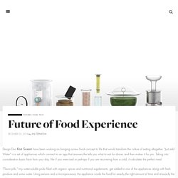 Future of Food Experience by Koz Susani Design