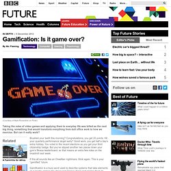 Technology - Gamification: Is it game over?