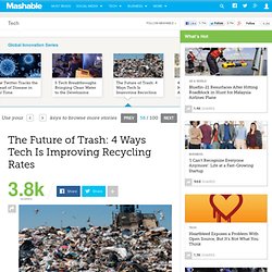 The Future of Trash: 4 Ways Tech Is Improving Recycling Rates