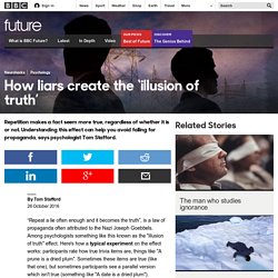 Future - How liars create the ‘illusion of truth’