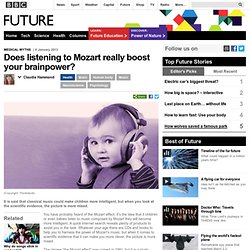 Future - Does listening to Mozart really boost your brainpower?