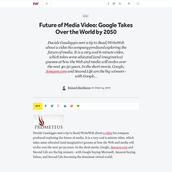 Future of Media Video: Google Takes Over the World by 2050