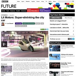 Technology - Lit Motors: Super-shrinking the city car