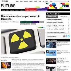Science & Environment - Become a nuclear superpower... in ten steps