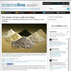 The future of rare earth recycling