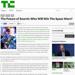 The Future of Search: Who Will Win The Spam Wars?